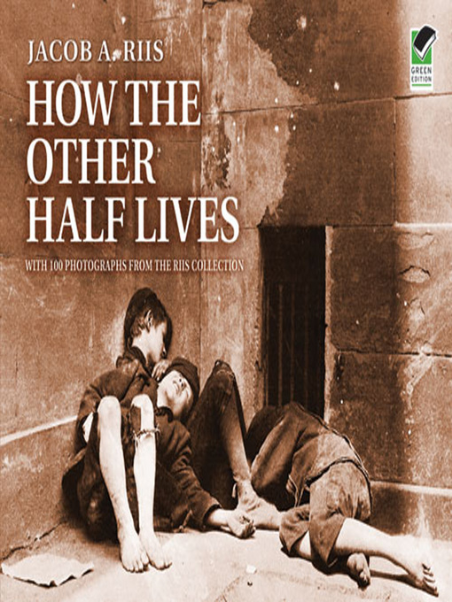 Title details for How the Other Half Lives by Jacob Riis - Wait list